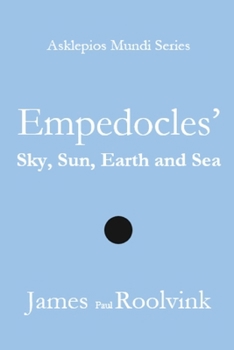 Paperback Empedocles’ Sky, Sun, Earth and Sea Book