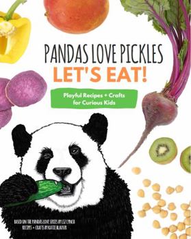 Hardcover Pandas Love Pickles: Let's Eat! Book