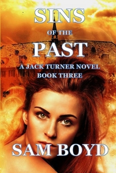 SINS OF THE PAST: A JACK TURNER NOVEL (LORD JACK TURNER)