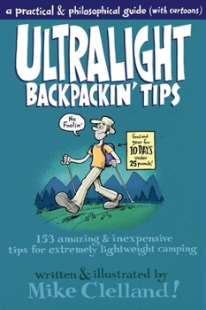 Paperback Ultralight Backpackin' Tips: 153 Amazing & Inexpensive Tips for Extremely Lightweight Camping Book