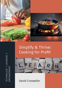 Paperback Simplify & Thrive: Cooking for Profit Book