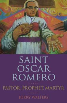 Paperback Saint Oscar Romero: Pastor, Prophet, Martyr Book