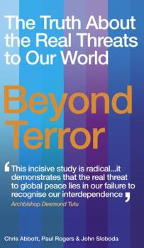 Paperback Beyond Terror: The Truth about the Real Threats to Our World Book