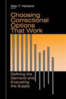 Paperback Choosing Correctional Options That Work: Defining the Demand and Evaluating the Supply Book