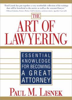 Paperback The Art of Lawyering: Essential Knowledge for Becoming a Great Attorney Book