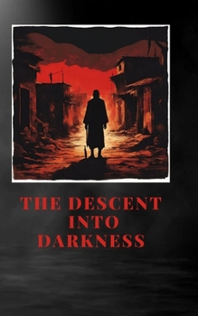 Paperback The Descent into Darkness Book