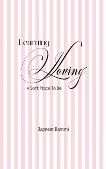 Paperback Learning Loving A Soft Place To Be Book
