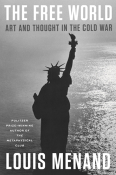 Hardcover The Free World: Art and Thought in the Cold War Book