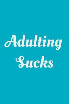 Paperback Adulting Sucks: Wide Ruled Composition Notebook Book