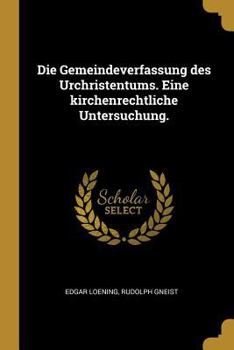 Paperback Die Gemeindeverfassung des Urchristentums. Eine kirchenrechtliche Untersuchung. [German] Book