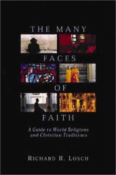 Hardcover The Many Faces of Faith: A Guide to World Religions and Christian Traditions Book