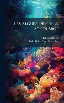 Hardcover Les Algues De P.-k.-a. Schousboe [French] Book