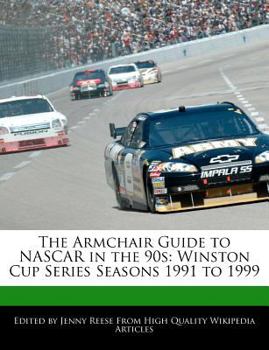 Paperback The Armchair Guide to NASCAR in the 90s: Winston Cup Series Seasons 1991 to 1999 Book