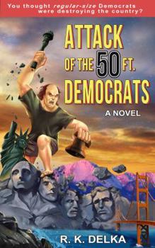 Paperback Attack of the 50 Ft. Democrats Book