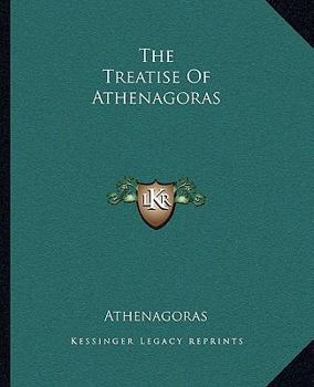 Paperback The Treatise Of Athenagoras Book