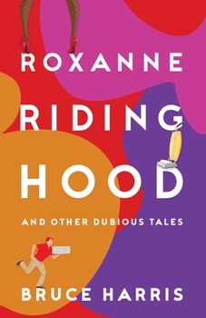 Paperback Roxanne Riding Hood - And Other Dubious Tales Book