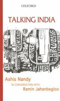 Hardcover Talking India: Ashis Nandy in Conversation with Ramin Jahanbegloo Book