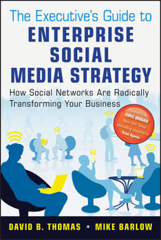Hardcover The Executive's Guide to Enterprise Social Media Strategy: How Social Networks Are Radically Transforming Your Business Book