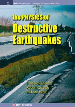 Paperback The Physics of Destructive Earthquakes Book