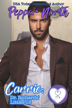Carrie - Book #3 of the Dr. Richards' Littles