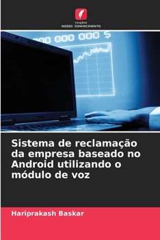 Sistema de reclamação da empresa baseado no Android utilizando o módulo de voz (Portuguese Edition)