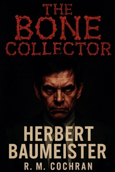 Paperback The Bone Collector: Herbert Baumeister Book