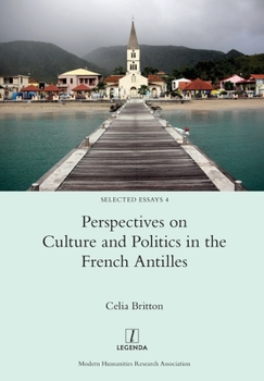 Paperback Perspectives on Culture and Politics in the French Antilles Book
