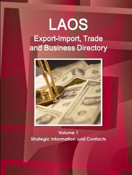Paperback Laos Export-Import, Trade and Business Directory Volume 1 Strategic Information and Contacts Book