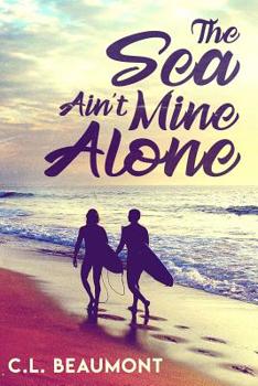 Paperback The Sea Ain't Mine Alone Book