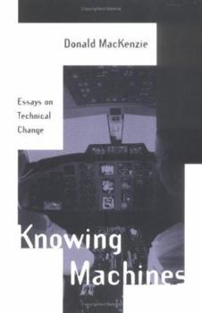Paperback Knowing Machines: Essays on Technical Change Book