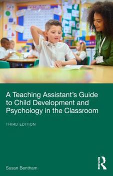 Paperback A Teaching Assistant's Guide to Child Development and Psychology in the Classroom Book
