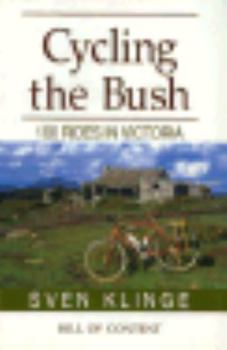 Paperback Cycling the Bush, Hundred Rides in Victoria Book