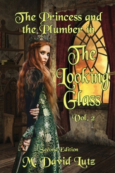 Paperback The Princess and the Plumber: in the Looking Glass Book