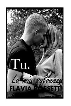 Paperback Tu. La mia salvezza [Italian] Book