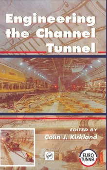 Hardcover Engineering the Channel Tunnel Book
