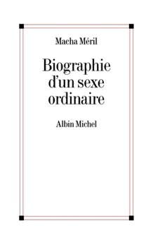 Paperback Biographie d'un sexe ordinaire [French] Book