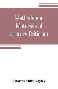 Paperback Methods and materials of literary criticism; lyric, epic and allied forms of poetry Book