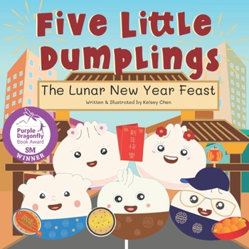 Paperback Five Little Dumplings The Lunar New Year Feast Book