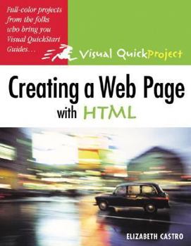 Paperback Creating a Web Page with HTML: Visual Quickproject Guide Book