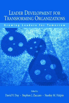 Paperback Leader Development for Transforming Organizations: Growing Leaders for Tomorrow Book