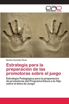 Paperback Estrategia para la preparación de las promotoras sobre el juego [Spanish] Book