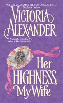 Mass Market Paperback Her Highness, My Wife Book