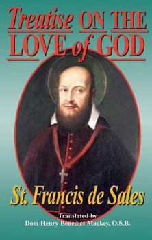 Treatise on the Love of God - Book #2 of the Library of St. Francis de Sales