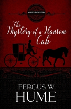 The Mystery of a Hansom Cab - Book #1 of the Melbourne Trilogy