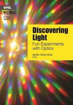 Paperback Discovering Light: Fun Experiments With Optics Book