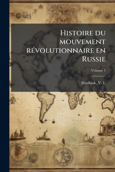 Paperback Histoire du mouvement révolutionnaire en Russie; Volume 1 [French] Book