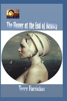 Paperback The Flower at the End of Reality Book