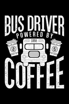 Bus Drive Powered By Coffee: Lined A5 Notebook for Bus Drivers