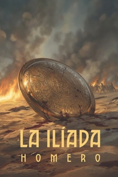 La Ilíada (Spanish Edition)