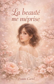 Paperback La beauté me méprise [French] Book